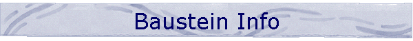 Baustein Info