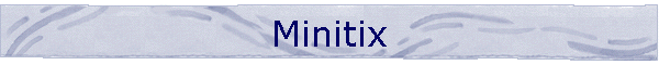 Minitix