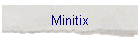 Minitix